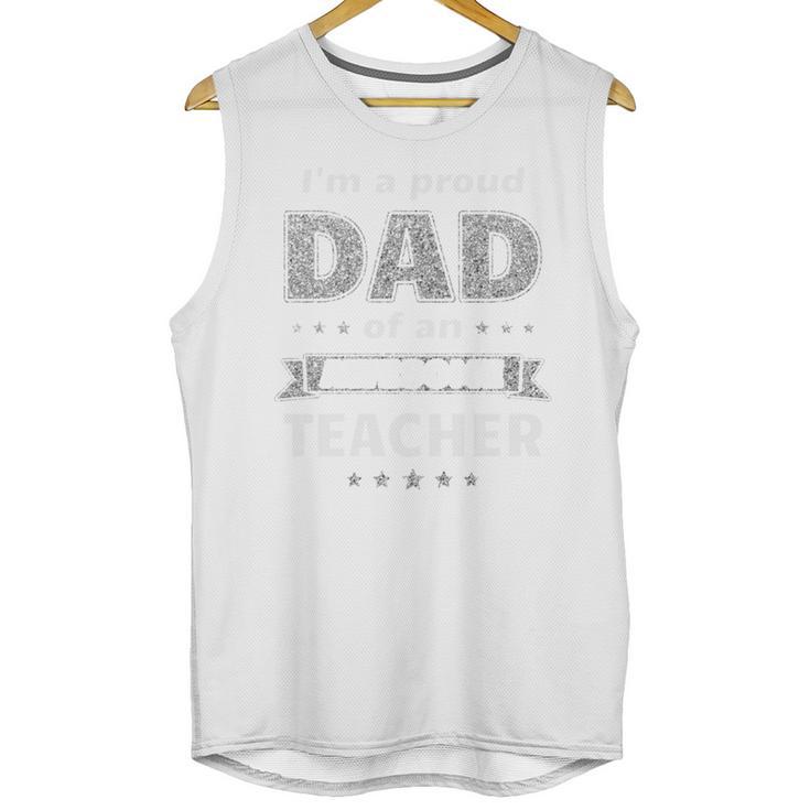 I'm A Proud Dad Of An Awesome Teacher Graduation Unisex Tank Top