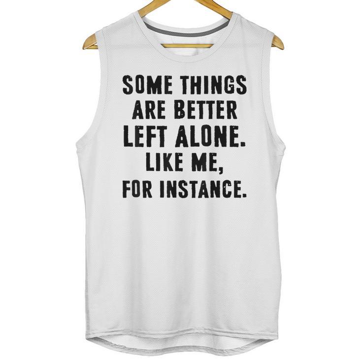 Introvert Antisocial Some Things Are Better Left Alone Unisex Tank Top