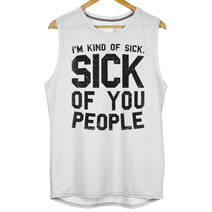Introvert Men Women Sarcastic Saying Sick Of People Unisex Tank Top