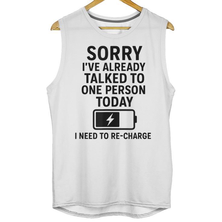 Introvert Sorry I’Ve Already Talked To One Person Today Unisex Tank Top