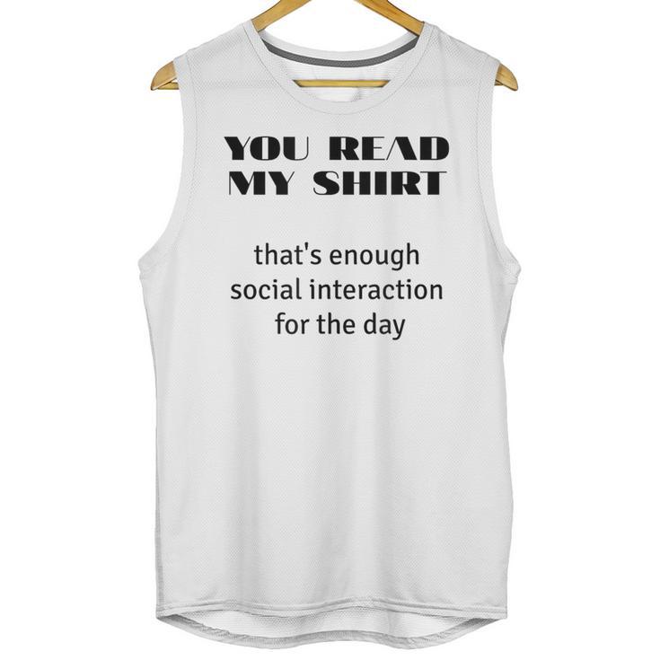 Introvert “You Read My Shirt” Tee T-Shirt Unisex Tank Top
