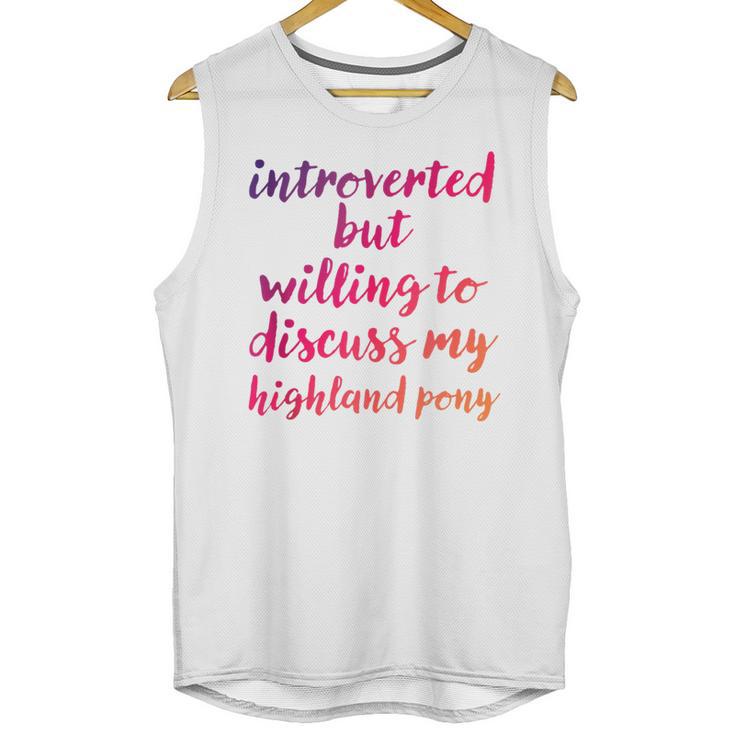 Introverted Willing To Discuss Highland Pony Introvert Unisex Tank Top