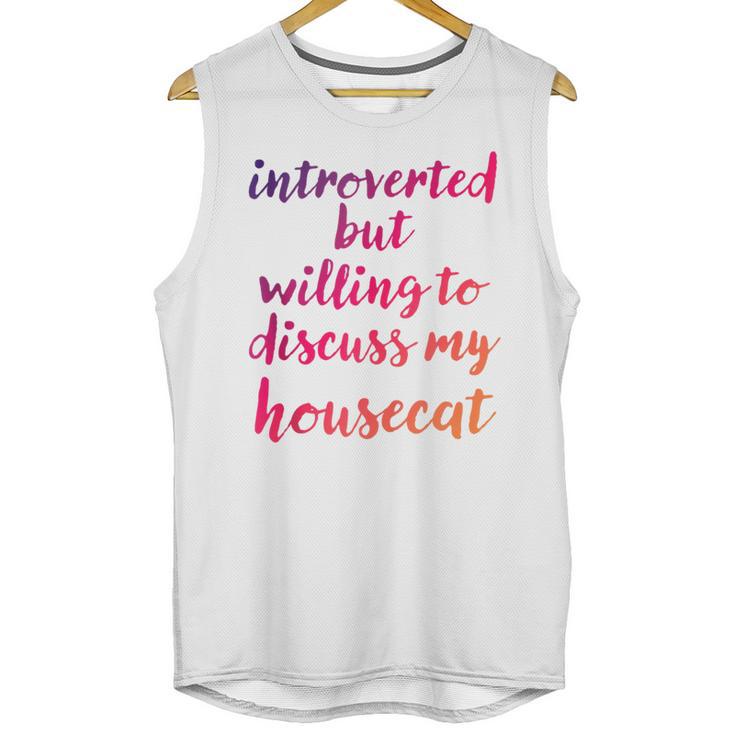 Introverted Willing To Discuss Housecat Introvert Unisex Tank Top