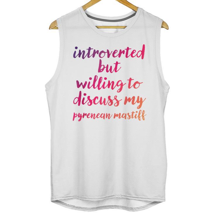 Introverted Willing To Discuss Pyrenean Mastiff Introvert Unisex Tank Top