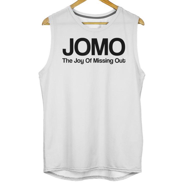 JOMO Joy Of Missing Out Fomo Fear Cozy Introvert Joke Unisex Tank Top