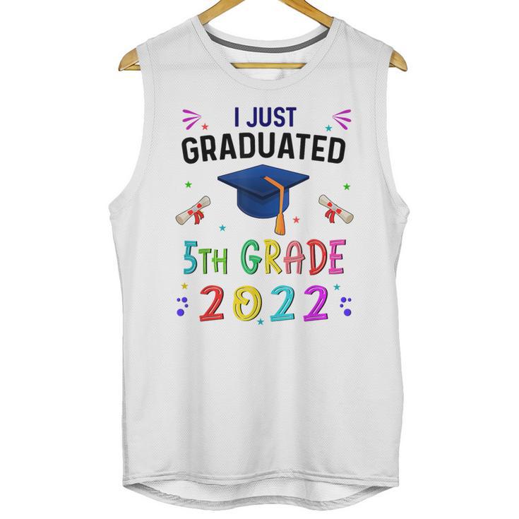I Just Graduated 5th Grade Graduation Class 2022 Graduate Unisex Tank Top