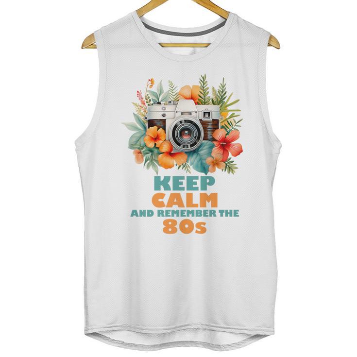 Keep Calm And Remember The 80s Retro Vintage Nostalgia Premium Unisex Tank Top
