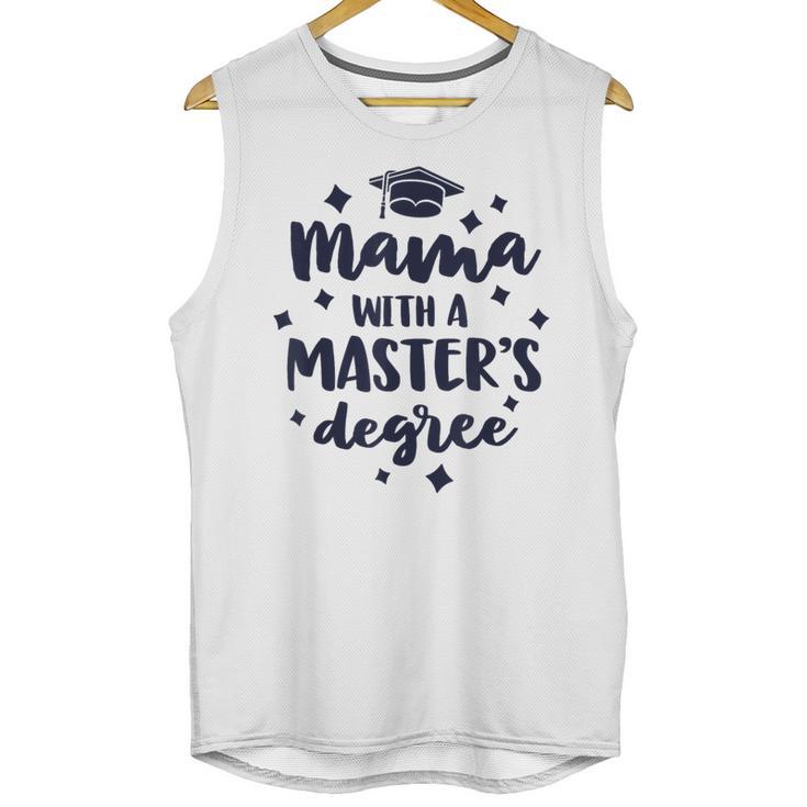 Mama With A Masters Degree Graduation Ceremony Mom Unisex Tank Top