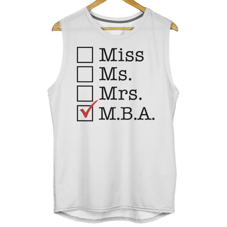 MBA Graduates Miss Ms Mrs MBA MBA Graduation Meme Unisex Tank Top
