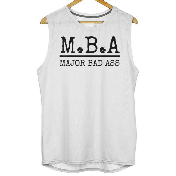 MBA Major Bad Ass Shirt Graduation T-Shirt Unisex Tank Top