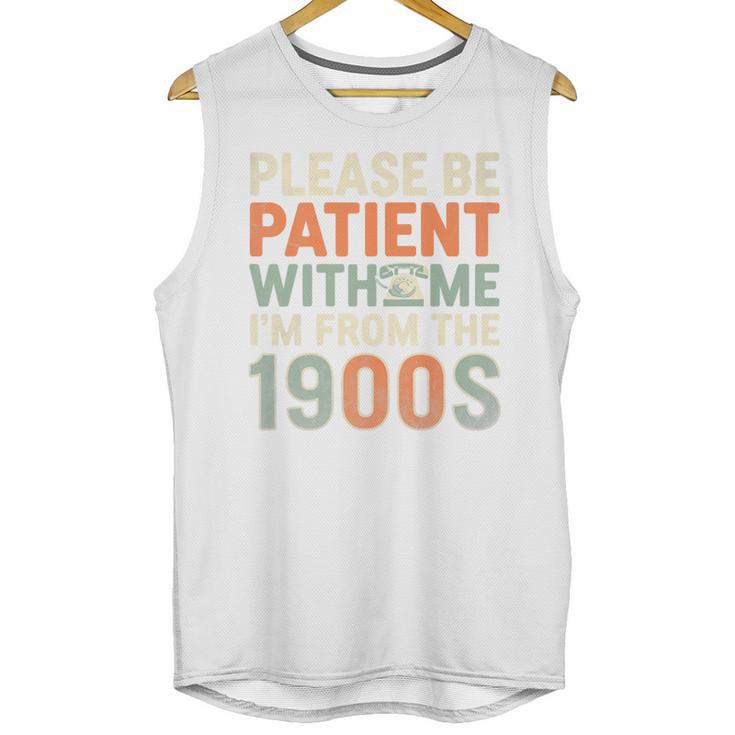 Old People Please Be Patient With Me I'm From The 1900s Premium Unisex Tank Top