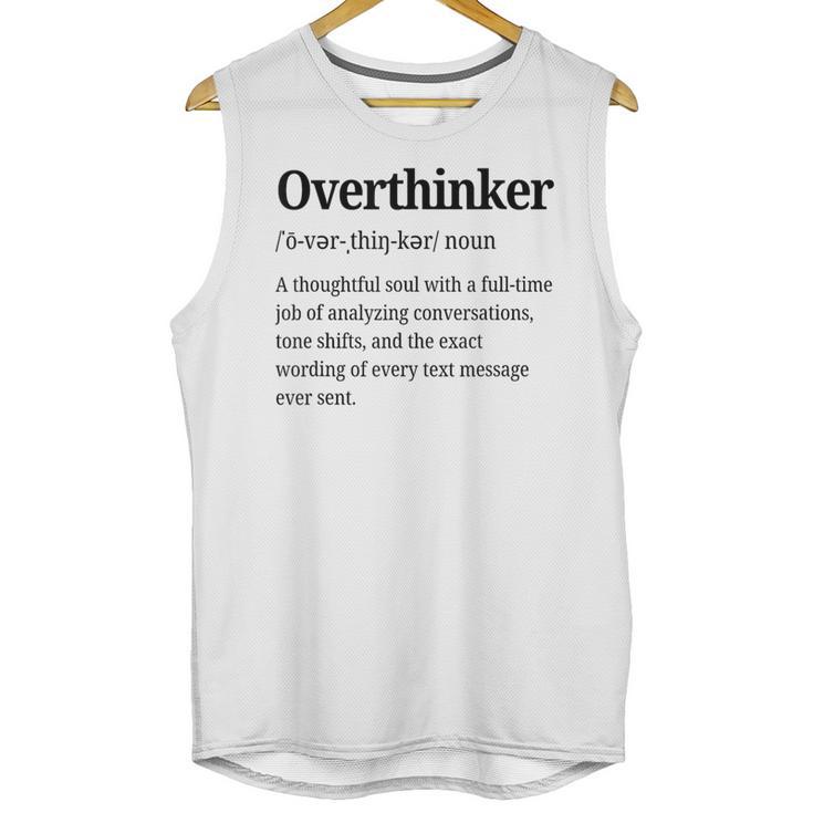 Overthinker Definition Anxiety Introvert Personality Unisex Tank Top