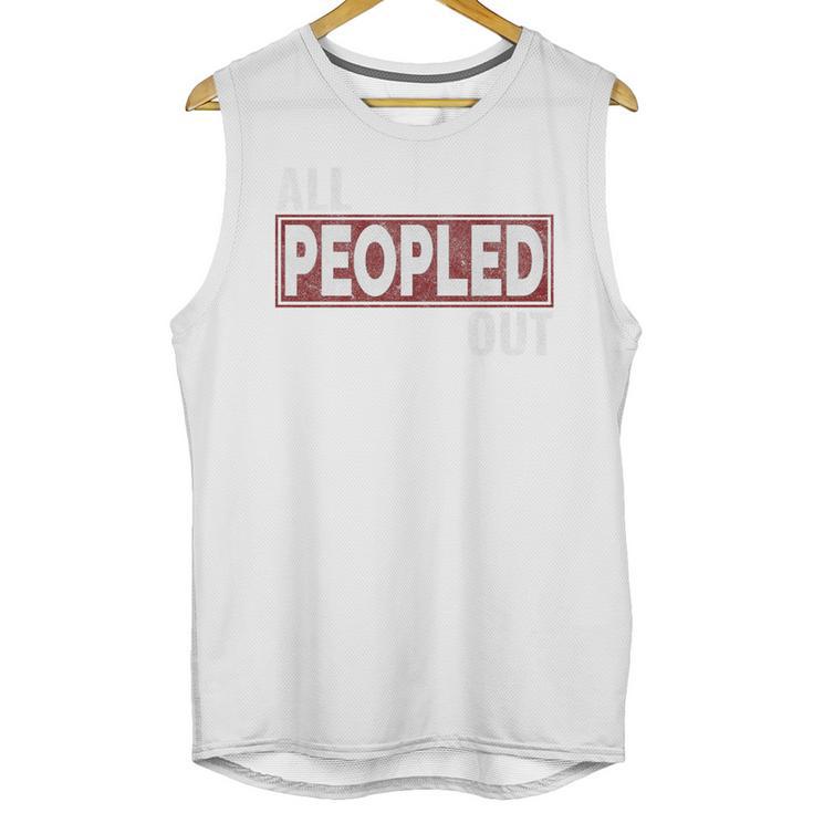 All Peopled Out Introvert Joke Sarcastic Quote Premium Tri-Blend Unisex Tank Top
