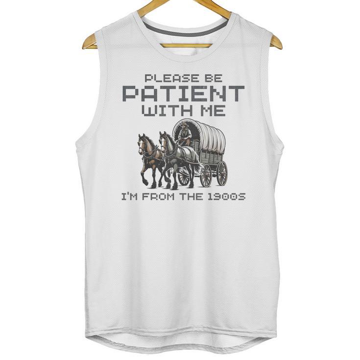 Please-Be-Patient-With-Me I'm From The 1900s Unisex Tank Top