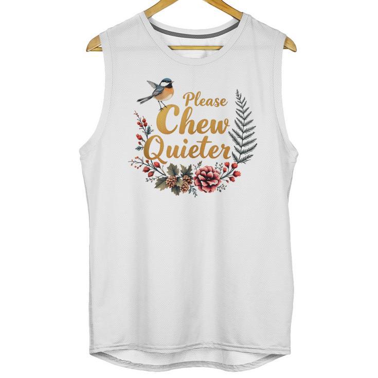 Please Chew Quieter Sarcastic Introvert Humor Unisex Tank Top