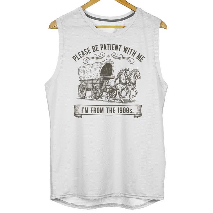 Please Be Patient With Me I'm From The 1900s Boomer Unisex Tank Top