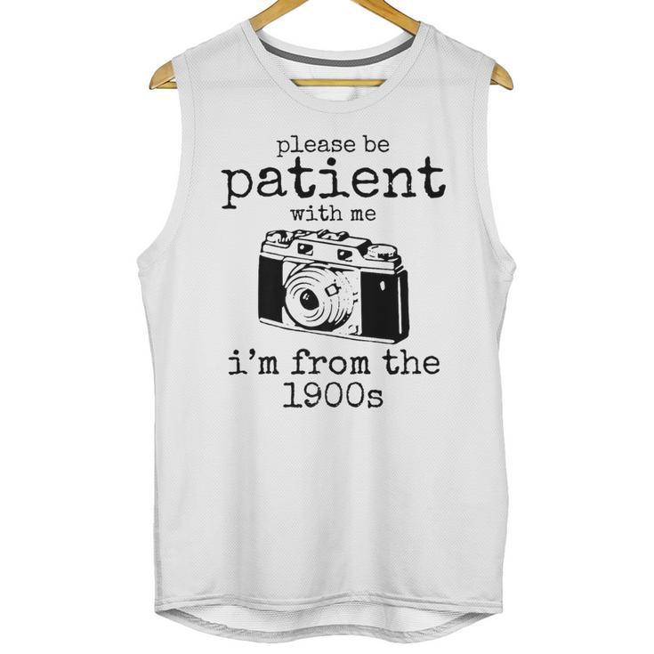 Please Be Patient With Me I'm From The 1900s Camera Premium Unisex Tank Top