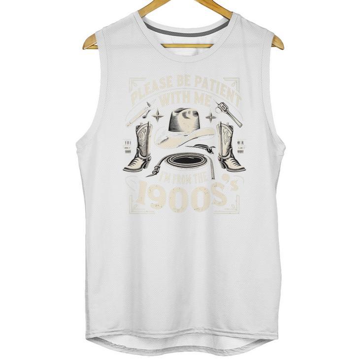 Please Be Patient With Me I'm From The 1900s Cowboy Quote Premium Unisex Tank Top