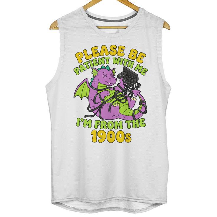 Please Be Patient I'm From The 1900s Dragon Men Women Unisex Tank Top
