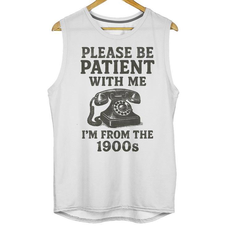 Please Be Patient With Me I'm From The 1900s Funny Premium Tri-Blend Unisex Tank Top