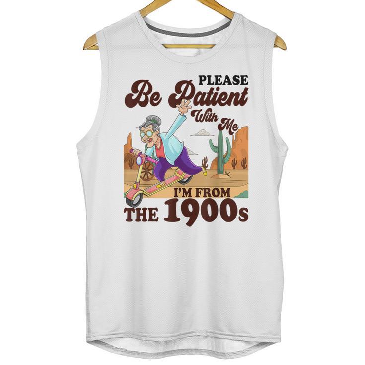 Please Be Patient With Me I'm From The 1900s Gen X Boomer Unisex Tank Top