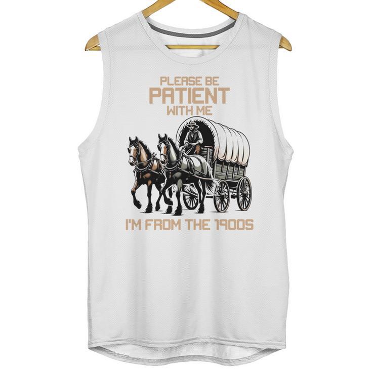 Please Be Patient With Me I'm From The 1900s Men Women Unisex Tank Top