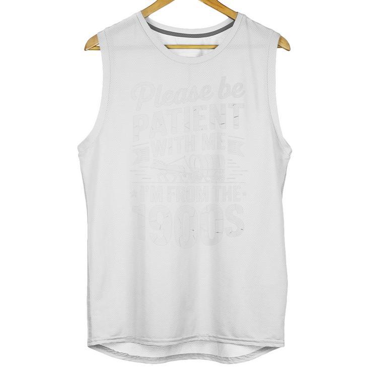 Please Be Patient I'm From The 1900s Old Man Premium Unisex Tank Top