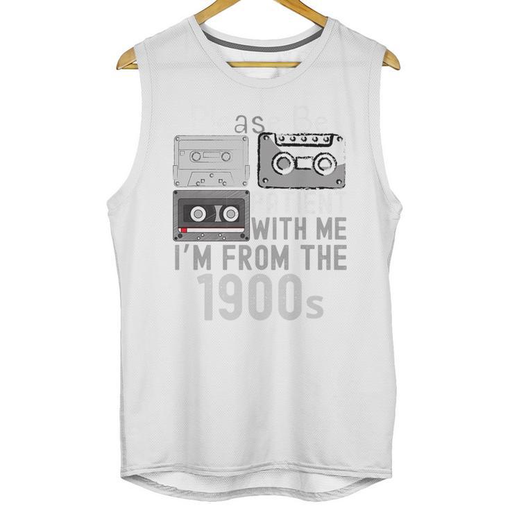 Please Be Patient With Me I'm From The 1900s Retired Fathers Premium Unisex Tank Top