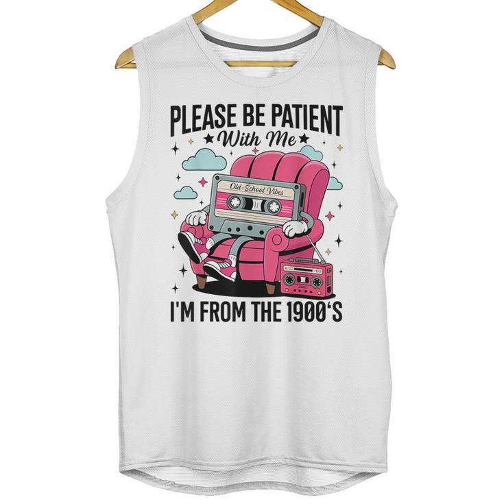 Please Be Patient I'm From The 1900s Retro Cassette Unisex Tank Top