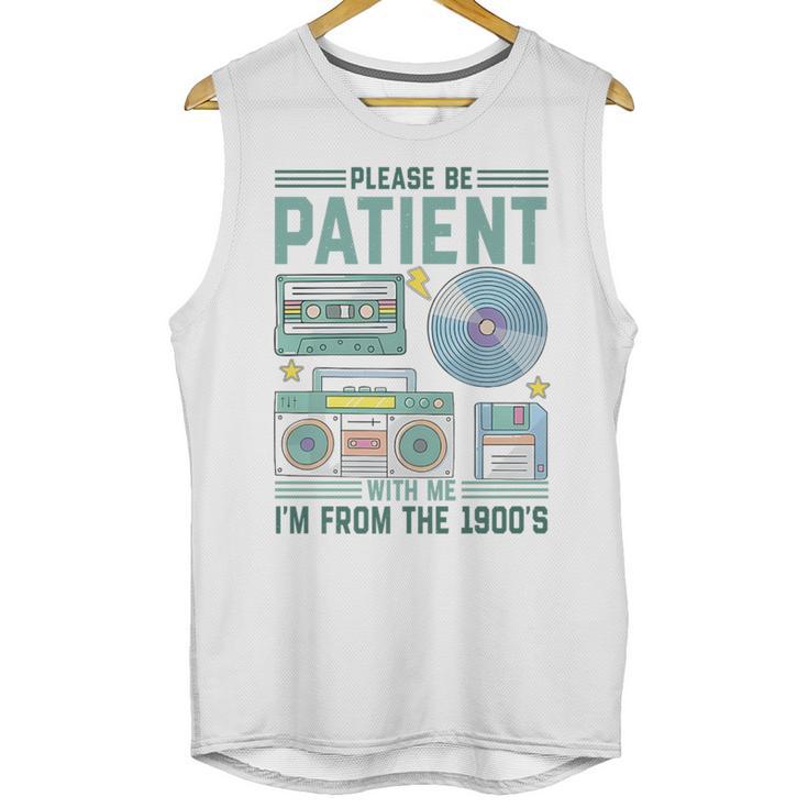 Please Be Patient With Me I'm From The 1900s Retro Vintage Premium Unisex Tank Top