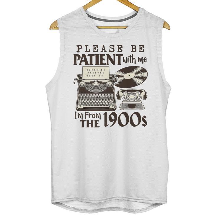 Please Be Patient I'm From The 1900s Retro Vintage Theme Premium Unisex Tank Top