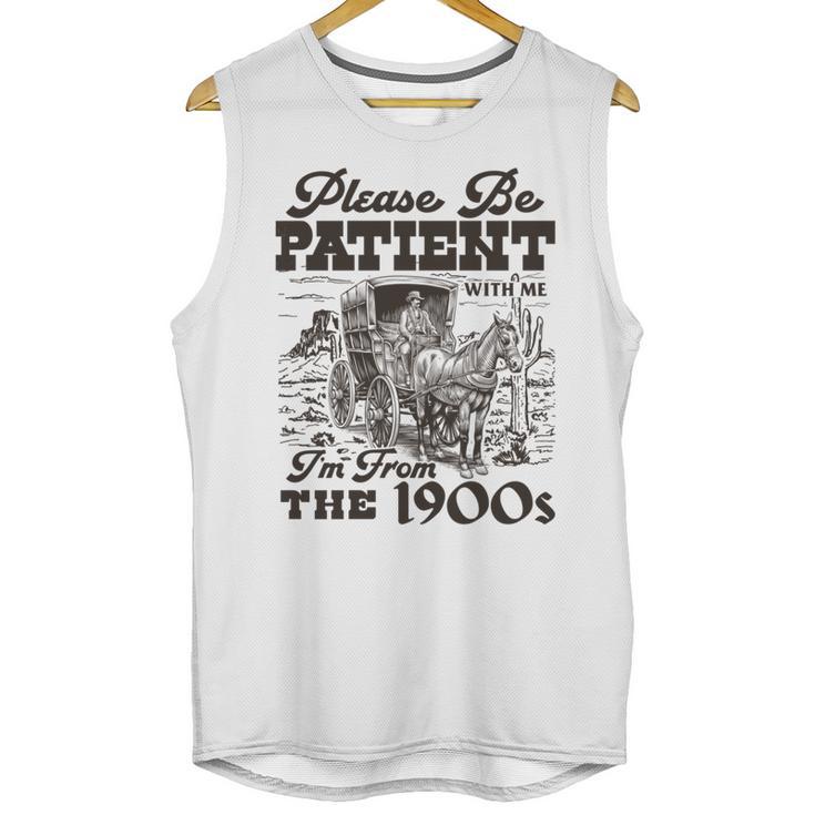 Please Be Patient I'm From The 1900s Retro Vintage Theme Unisex Tank Top