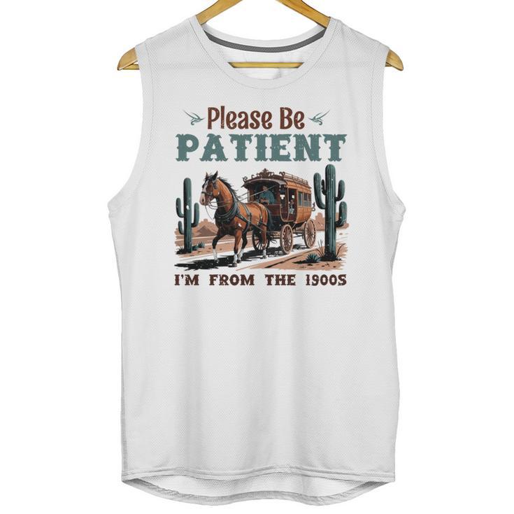 Please Be Patient I'm From The 1900s Stagecoach Western Vint Unisex Tank Top