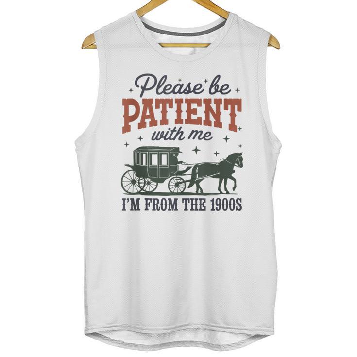 Please Be Patient I'm From The 1900s Throwback Unisex Tank Top