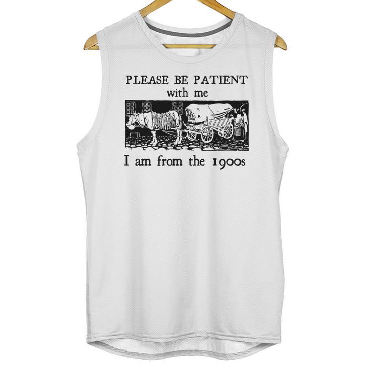 Please Be Patient With Me I'm From The 1900s Vintage Drowing Unisex Tank Top