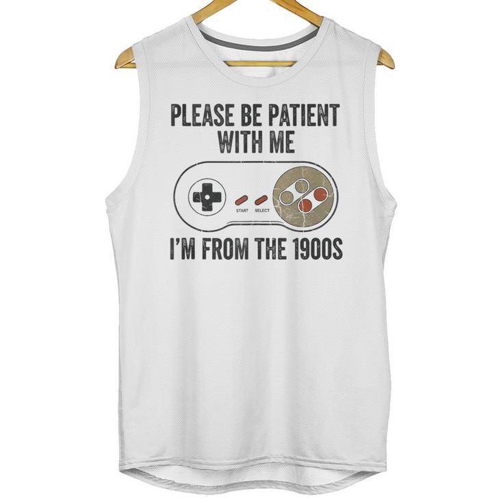 Please Be Patient With Me I'm From The 1900s Vintage Gamer Unisex Tank Top