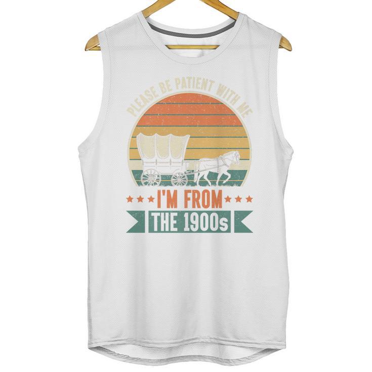 Please Be Patient With Me I'm From The 1900s Vintage Humor Premium Unisex Tank Top