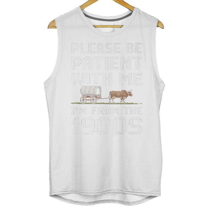 Please Be Patient With Me I'm From The 1900s Vintage Retro Premium Unisex Tank Top
