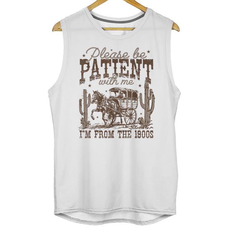 Please Be Patient With Me I'm From The 1900s Vintage Western Unisex Tank Top