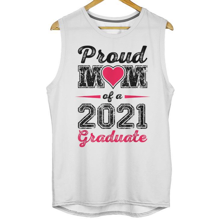 Proud Mom Of A 2021 Graduate Senior Graduation Unisex Tank Top