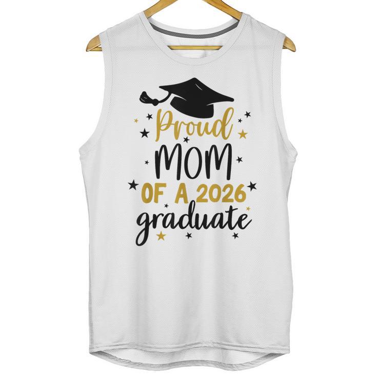 Proud Mom Of A Class Of 2026 Graduate Senior Graduation 2026 Unisex Tank Top
