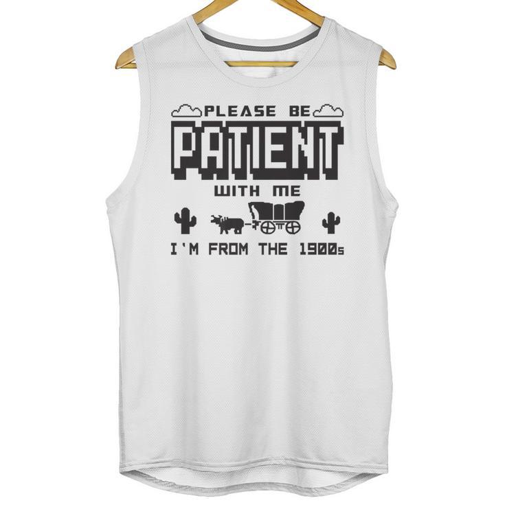 Retro Please Be Patient With Me I'm From The 1900s Premium Unisex Tank Top