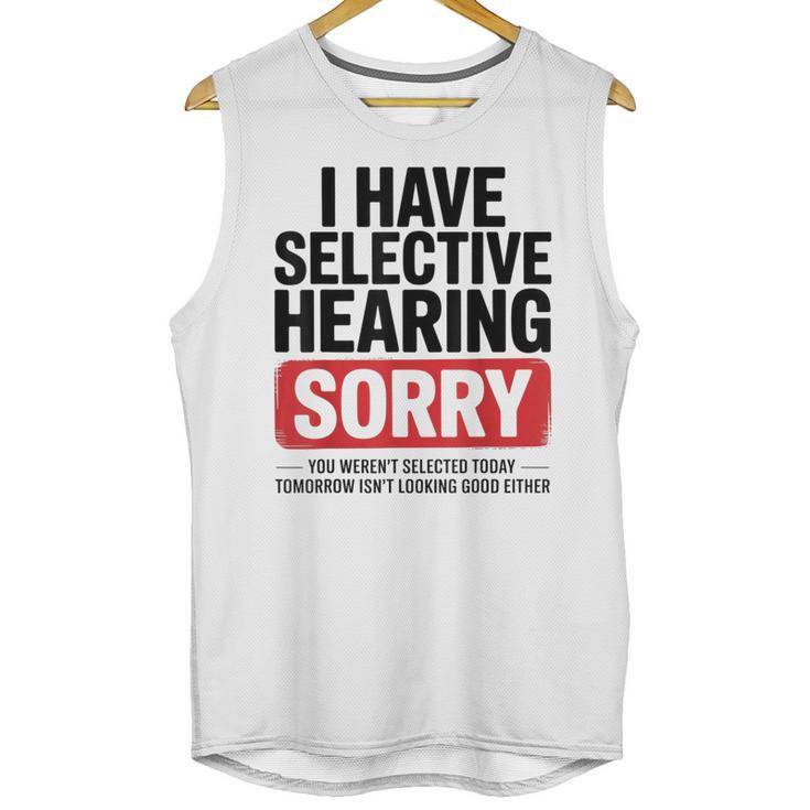 Sarcastic Sayings Introvert I Have Selective Hearing Unisex Tank Top