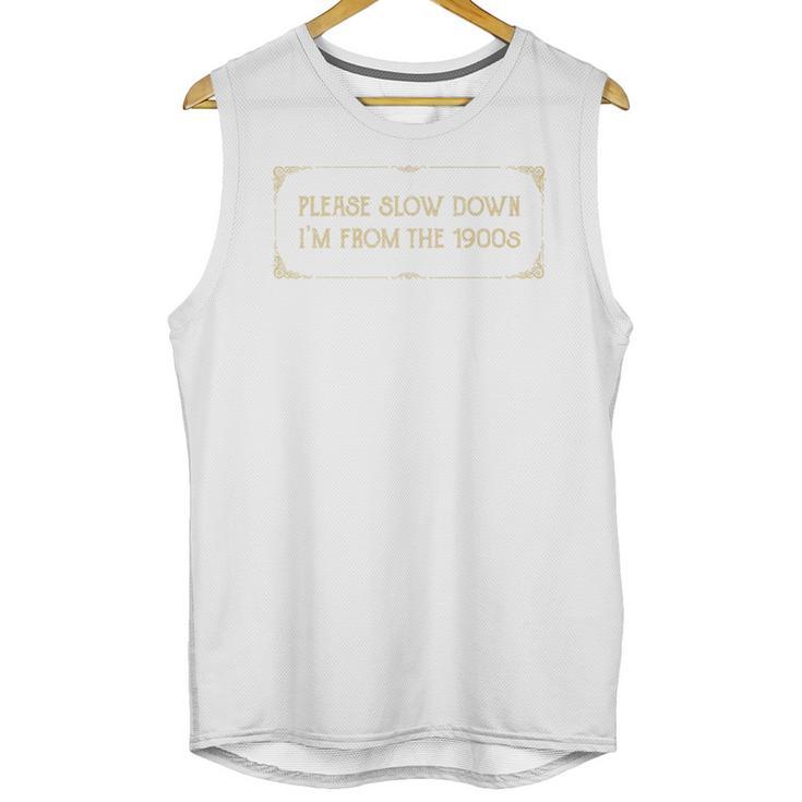 Slow Down I'm From The 1900s Premium Unisex Tank Top