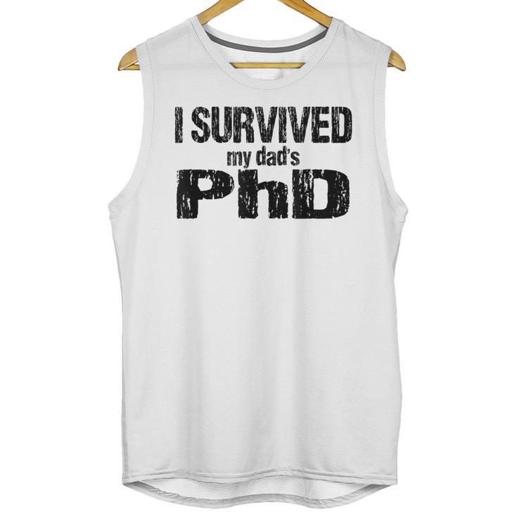 I Survived My Dad's PhD Graduation Unisex Tank Top
