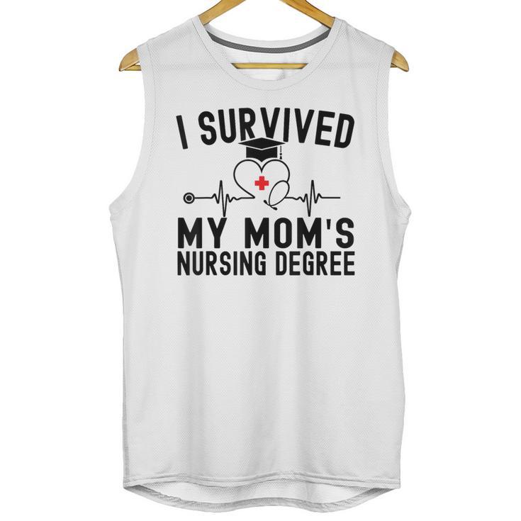 I Survived My Mom's Nursing Degree Nursing School Graduation Unisex Tank Top