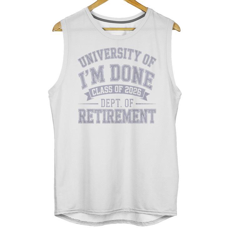 University Of Im Done Retirement Graduation 2026 Premium Tri-Blend Unisex Tank Top