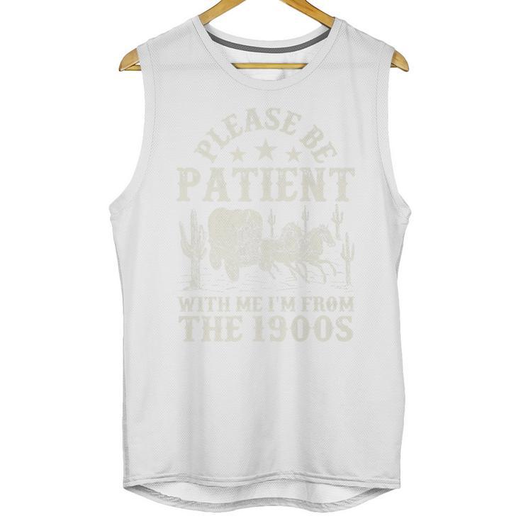 Vintage Please Be Patient With Me I'm From The 1900s For Men Premium Unisex Tank Top