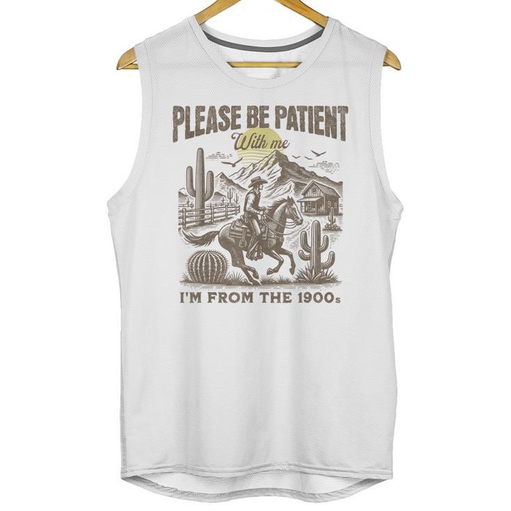 Western Please Be Patient With Me I'm From The 1900s Unisex Tank Top