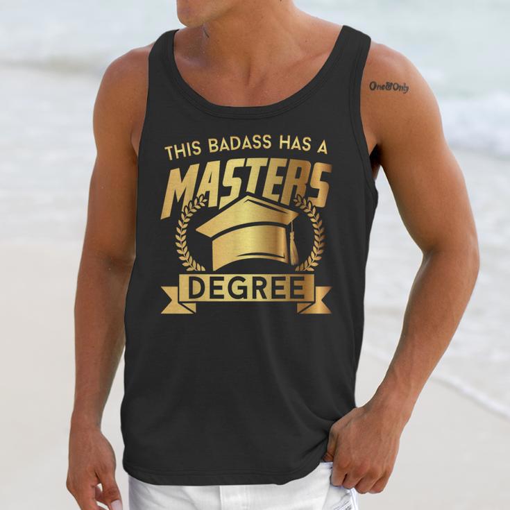 This Badass Has a Masters Degree College Graduation Unisex Tank Top